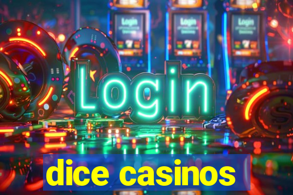 dice casinos