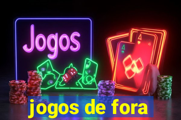 jogos de fora