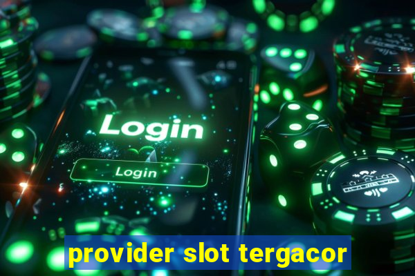 provider slot tergacor