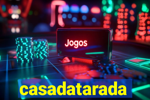 casadatarada