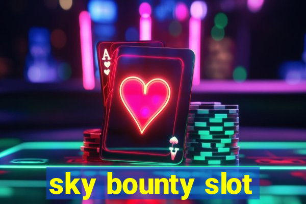 sky bounty slot