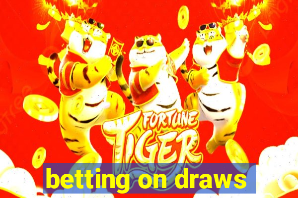 betting on draws