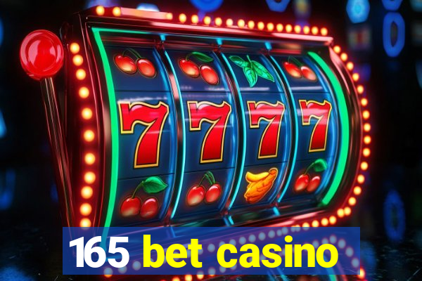 165 bet casino