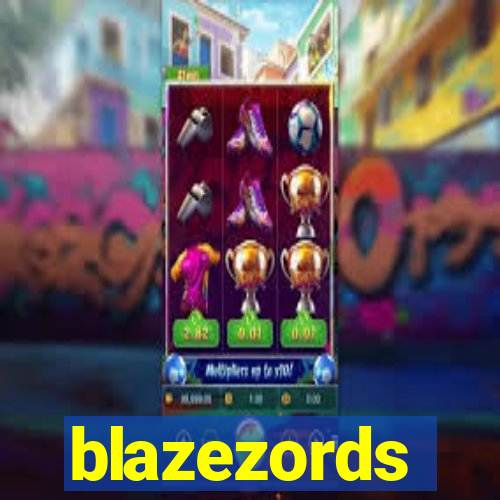 blazezords