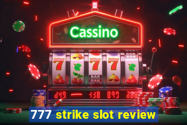 777 strike slot review