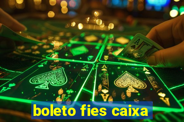 boleto fies caixa