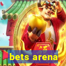 bets arena