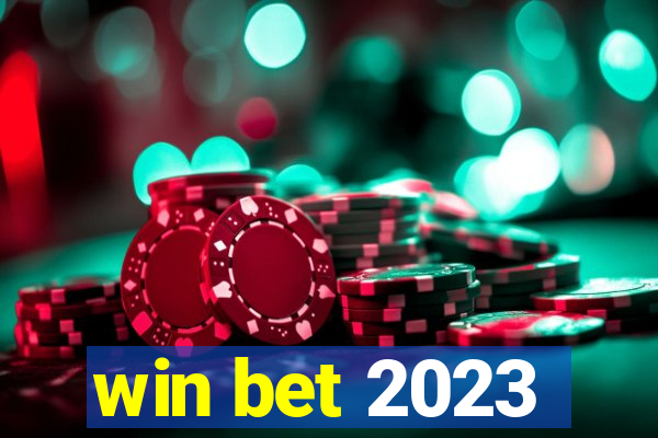 win bet 2023