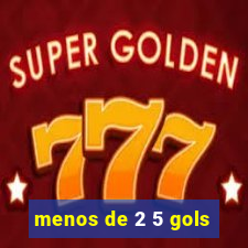 menos de 2 5 gols