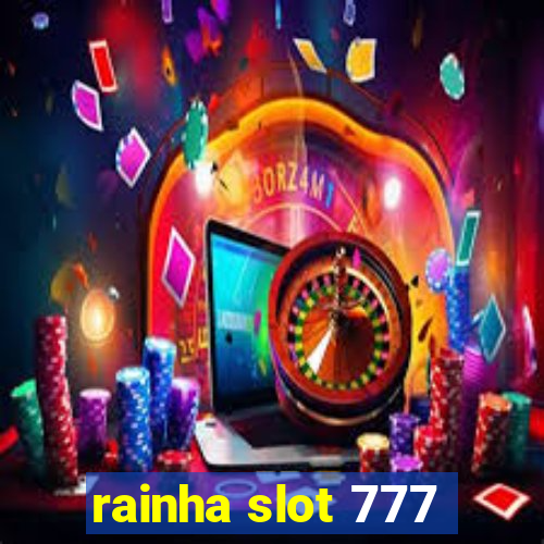 rainha slot 777