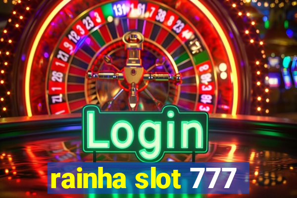 rainha slot 777