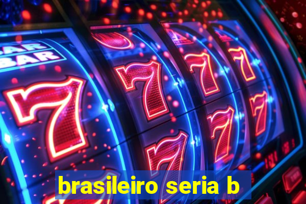 brasileiro seria b