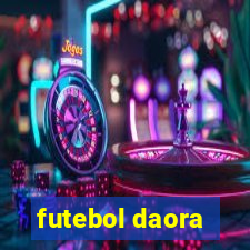 futebol daora