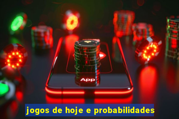 jogos de hoje e probabilidades