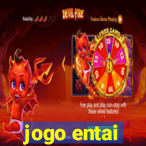 jogo entai