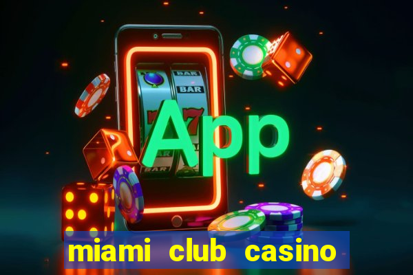 miami club casino $15 no deposit