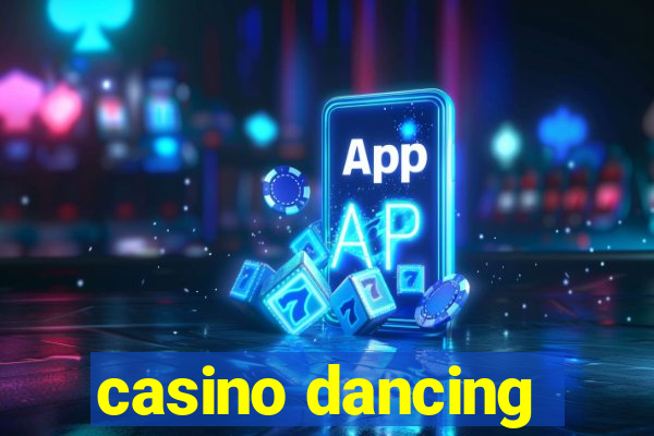 casino dancing