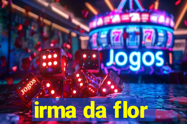 irma da flor