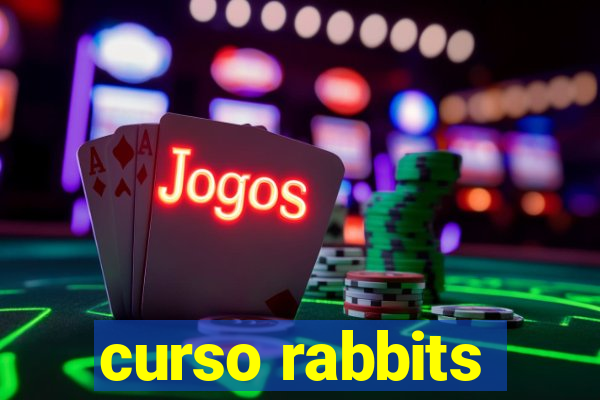 curso rabbits