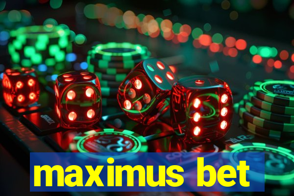 maximus bet