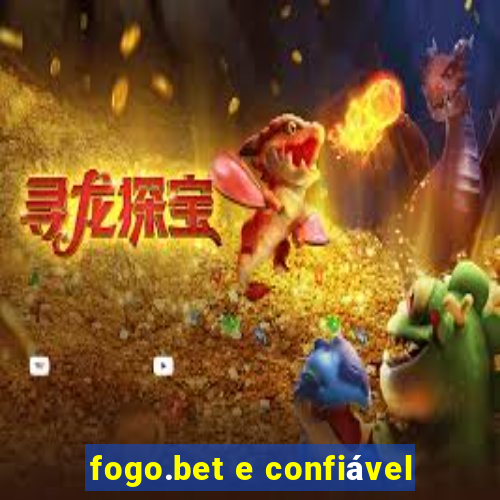 fogo.bet e confiável