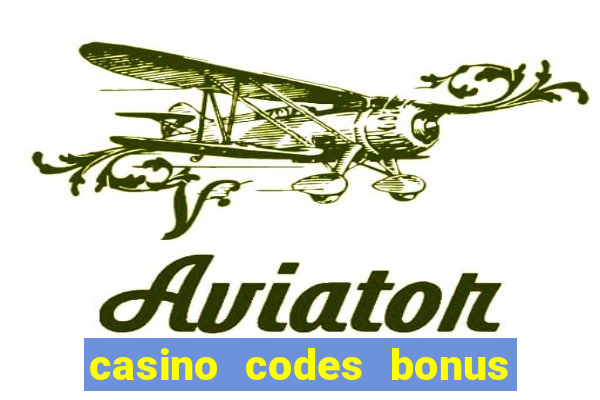 casino codes bonus no deposit