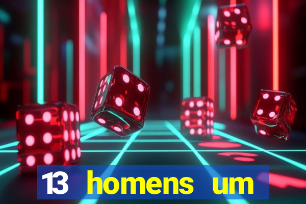 13 homens um segredo imagem de casino