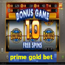 prime gold bet