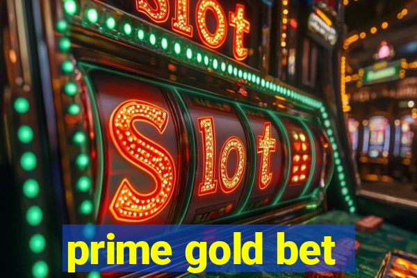 prime gold bet