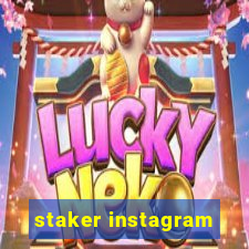 staker instagram