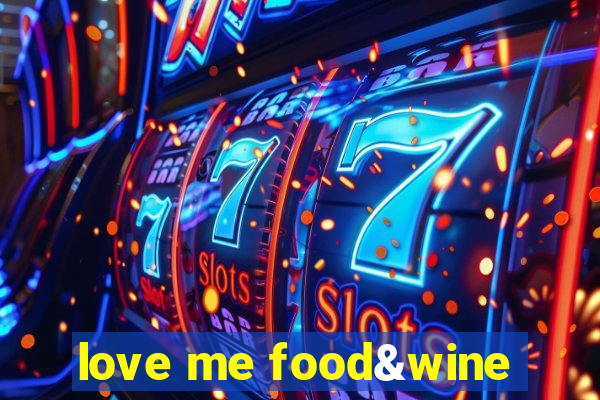 love me food&wine