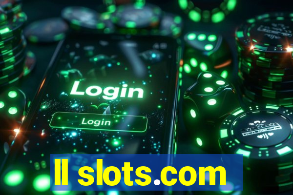 ll slots.com