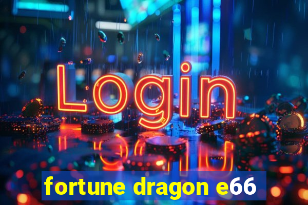 fortune dragon e66