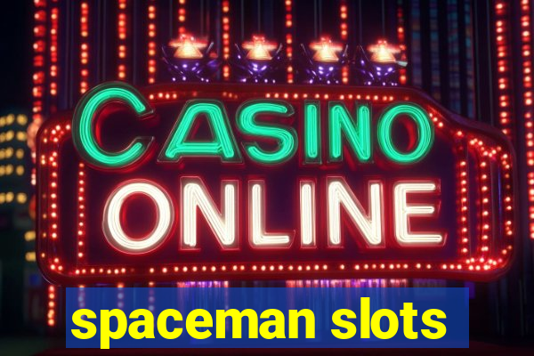 spaceman slots