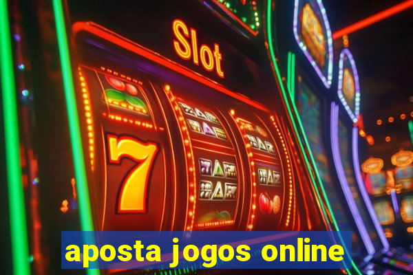 aposta jogos online