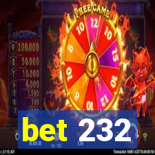 bet 232