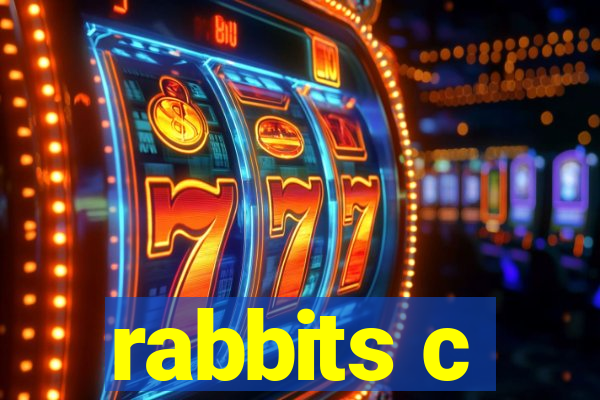 rabbits c