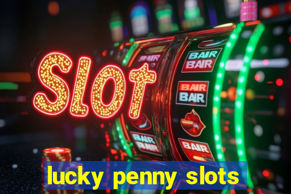 lucky penny slots