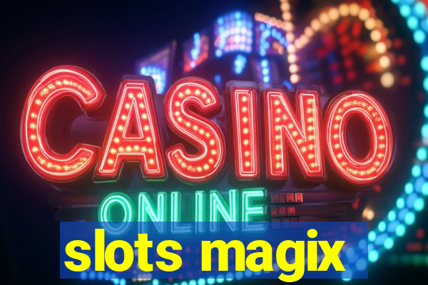 slots magix