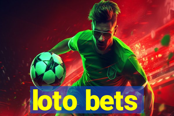 loto bets