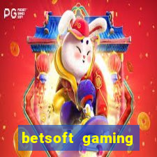 betsoft gaming online casinos