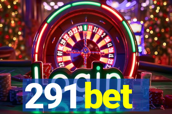 291 bet