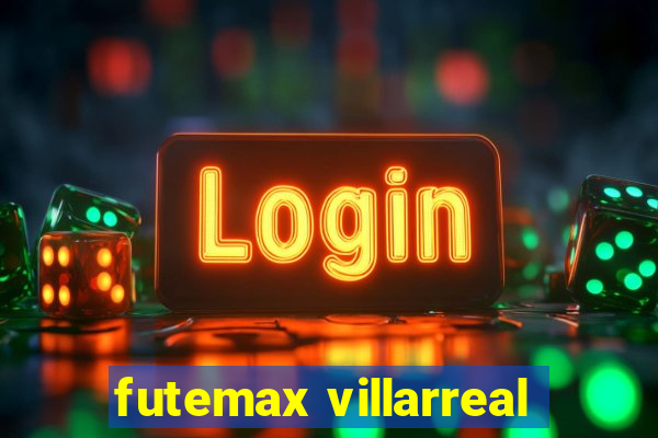 futemax villarreal