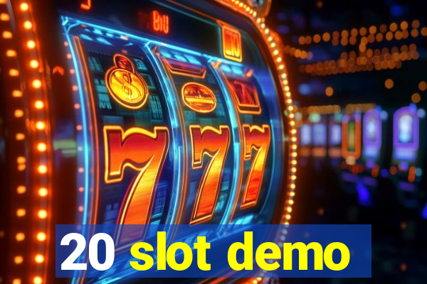 20 slot demo