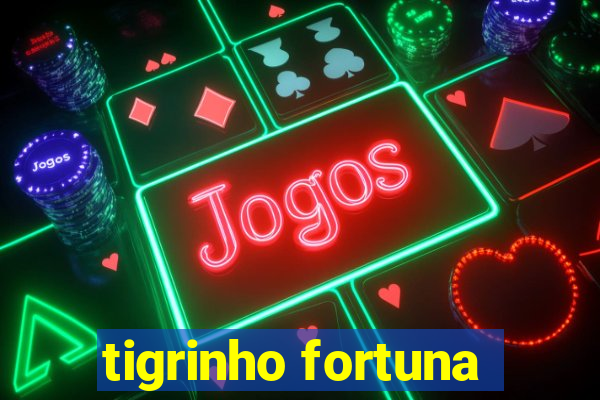 tigrinho fortuna