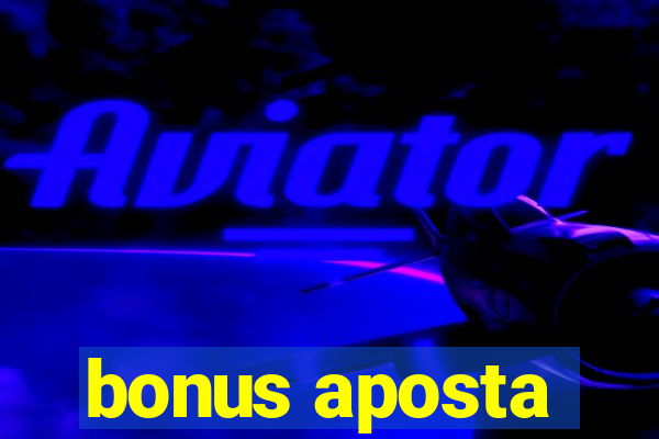 bonus aposta