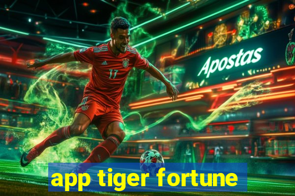 app tiger fortune