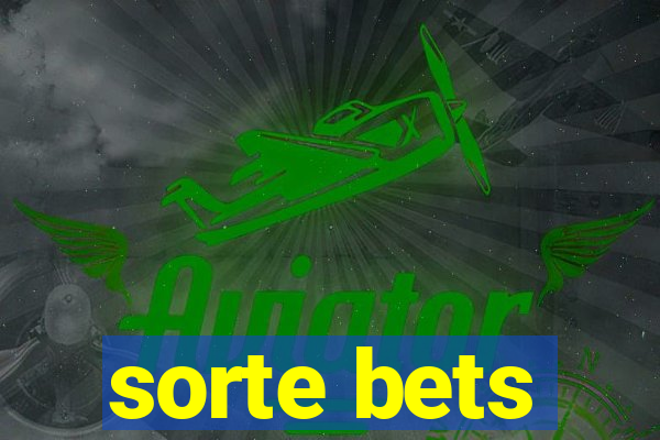 sorte bets