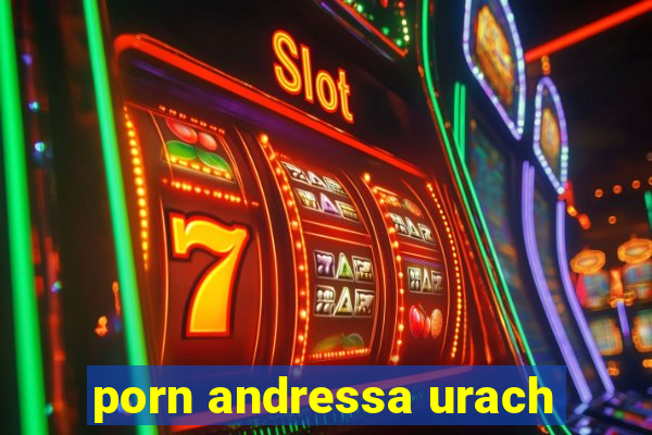 porn andressa urach