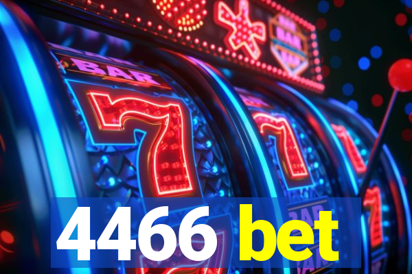 4466 bet